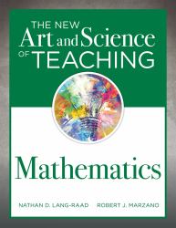 New Art and Science of Teaching Mathematics : (Establish Effective Teaching Strategies in Mathematics Instruction)