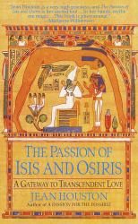 The Passion of Isis and Osiris : A Gateway to Transcendent Love