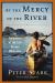 At the Mercy of the River : An Exploration of the Last African Wilderness