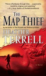 The Map Thief : A Novel