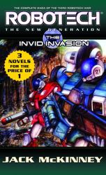 Robotech: the New Generation: the Invid Invasion : Three Action-Packed Novels in One Volume