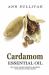 Cardamom Essential Oil : Benefits, Properties, Applications, Studies and Recipes