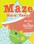 Maze Book Teens : My Book of Easy Mazes