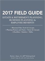 2017 Field Guide Estate and Retirement Planning, Business Planning and Employee Benefits