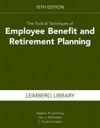 The Tools and Techniques of Employee Benefit and Retirement Planning