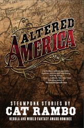 Altered America : Steampunk Stories