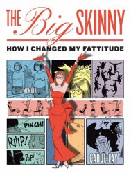 The Big Skinny : How I Changed My Fattitude