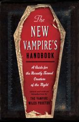 The New Vampire's Handbook : A Guide for the Recently Turned Creature of the Night