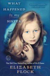 What Happened to My Sister : A Novel