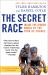 The Secret Race : Inside the Hidden World of the Tour de France