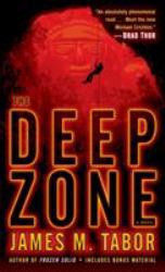 The Deep Zone: a Novel (with Bonus Short Story Lethal Expedition)