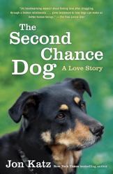 The Second-Chance Dog : A Love Story