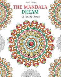 The Mandala Dream : Coloring Book