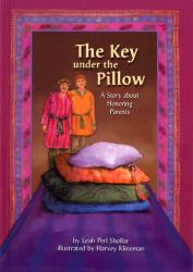 The Key under the Pillow : A Story about Honoring Parents