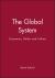 The Global System : Economics, Politics and Culture