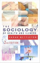 The Sociology of Health and Illness