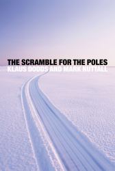 The Scramble for the Poles : The Geopolitics of the Arctic and Antarctic