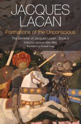 Formations of the Unconscious : The Seminar of Jacques Lacan, Book V