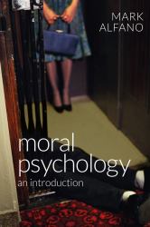 Moral Psychology : An Introduction