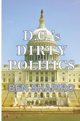 D. C. 's Dirty Politics