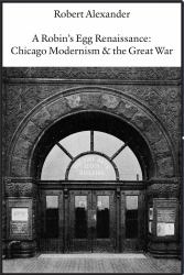 A Robins Egg Renaissance: Chicago Modernism and the Great War