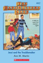 Jessi and the Troublemaker (the Baby-Sitters Club #82)