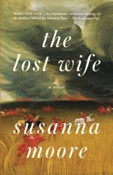 The Lost Wife : A Novel