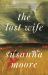 The Lost Wife : A Novel