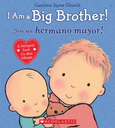 I Am a Big Brother! : ¡Soy un Hermano Mayor!