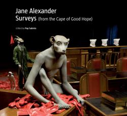 Jane Alexander : Surveys (from the Cape of Good Hope)