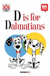 Kids Comics: 101 Dalmatian Street : D Is for Dalmatians