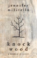 Knock Wood : A Memoir in Essays