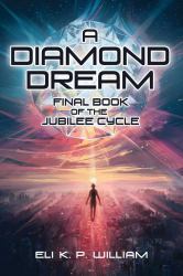 A Diamond Dream : Final Book of the Jubilee Cycle