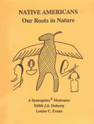 Native Americans : Our Roots in Nature