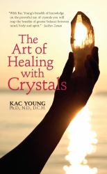 The Art of Healing with Crystals