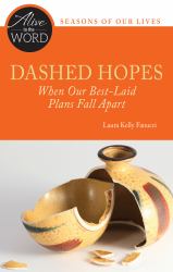 Dashed Hopes : When Our Best-Laid Plans Fall Apart