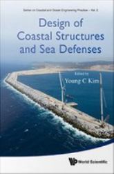 DESIGN OF COASTAL STRUCTURES AND SEA DEFENSES