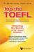 Top the TOEFL : Unlocking the Secrets of Ivy League Students