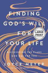 Finding God's Will for Your Life : Discovering the Plans God Has for You