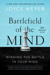 Battlefield of the Mind (30th Anniversary Edition) : Winning the Battle in Your Mind