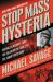 Stop Mass Hysteria : America's Insanity from the Salem Witch Trials to the Trump Witch Hunt