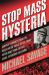 Stop Mass Hysteria : America's Insanity from the Salem Witch Trials to the Trump Witch Hunt