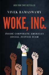 Woke, Inc : Inside Corporate America's Social Justice Scam