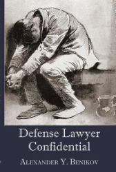 Defense Lawyer Confidential