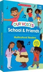 Our Voices: School and Friends (Single-Copy Set) : Multicultural Readers