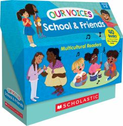 Our Voices: School and Friends (Multiple-Copy Set) : Multicultural Readers