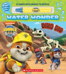 Dino Dig (a Rubble and Crew Water Wonder Storybook)