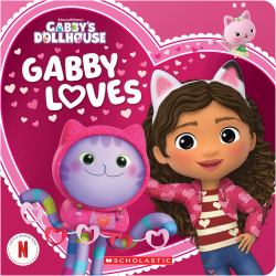 Gabby Loves (Gabby's Dollhouse Valentine's Day Board Book)