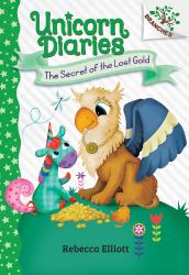 The Secret of the Lost Gold: a Branches Book (Unicorn Diaries #11)