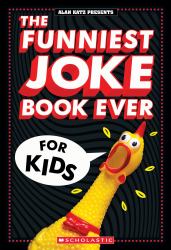 The Funniest Joke Book Ever for Kids